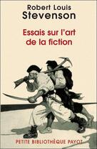 Couverture du livre « Essais sur l'art de la fiction » de Robert Louis Stevenson aux éditions Payot