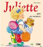 Couverture du livre « Juliette part en vacances » de Doris Lauer aux éditions Lito