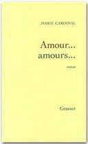 Couverture du livre « Amour... amours... » de Marie Cardinal aux éditions Grasset Et Fasquelle