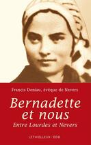 Couverture du livre « Bernadette et nous » de Francis Deniau aux éditions Lethielleux Editions