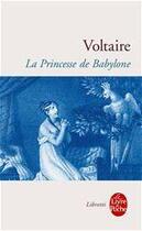 Couverture du livre « La Princesse de Babylone » de Voltaire aux éditions Le Livre De Poche