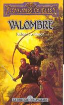 Couverture du livre « Les Royaumes Oubliés - Avatars Tome 1 : Valombre » de Richard Awlinson aux éditions Fleuve Editions