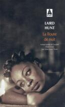 Couverture du livre « La route de nuit » de Laird Hunt aux éditions Actes Sud