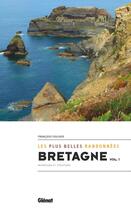 Couverture du livre « Bretagne, les plus belles randonnées t.1 : Finistère et Morbihan » de Francoise Foucher aux éditions Glenat