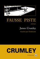 Couverture du livre « Fausse piste » de Christophe Chabouté et James Crumley aux éditions Gallmeister