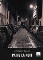 Couverture du livre « Paris la nuit » de Jeremie Guez aux éditions La Tengo