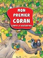 Couverture du livre « Mon premier Coran ; livre d'histoires » de Khan Saniyasnain aux éditions Orientica