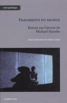 Couverture du livre « Fragments du monde ; retour sur l'oeuvre de Michael Haneke » de Valerie Carre aux éditions Bord De L'eau