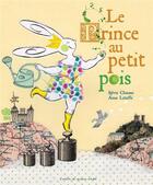 Couverture du livre « Le prince au petit pois » de Chausse Sylvie et Anne Letuffe aux éditions Atelier Du Poisson Soluble