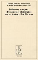 Couverture du livre « Influences et enjeux des contextes pluri lingues sur les textes et les discours » de  aux éditions Lambert-lucas