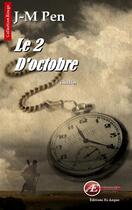 Couverture du livre « Le 2 d'octobre » de Jean-Marie Pen aux éditions Ex Aequo