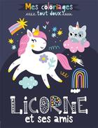 Couverture du livre « Mes coloriages tout doux - licorne et ses amis » de Atelier Cloro aux éditions 1 2 3 Soleil