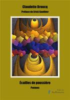 Couverture du livre « Écailles de poussière » de Claudette Broucq aux éditions Stellamaris
