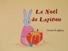Couverture du livre « Le Noël de Lapinou » de Yvette Caufriez aux éditions Mk67