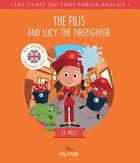 Couverture du livre « The pilis and Lucy the firefighter » de Florence Barrere aux éditions Pili Pop