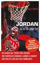 Couverture du livre « Jordan, la loi du plus fort » de Sam Smith aux éditions Mareuil Editions