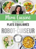 Couverture du livre « Mimi cuisine ; ses 52 meilleurs plats équilibrés au robot-cuiseur » de Marine Rolland aux éditions Editions 365