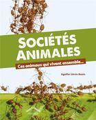 Couverture du livre « Sociétés animales » de Agatha Lievin-Bazin aux éditions Circonflexe