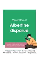 Couverture du livre « Réussir son Bac de français 2023 : Analyse du roman Albertine disparue de Marcel Proust » de Marcel Proust aux éditions Bac De Francais