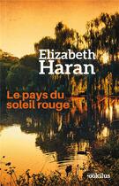 Couverture du livre « Le pays du soleil rouge » de Elizabeth Haran aux éditions Ookilus