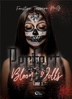 Couverture du livre « Perfect Blood Dolls : Tome 3 » de Teisseire M.G aux éditions Encre De Lune