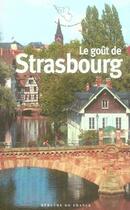 Couverture du livre « Le goût de strasbourg » de Gilles Pudlowski aux éditions Mercure De France
