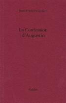 Couverture du livre « La confession d'Augustin » de Lyotard/Rouan aux éditions Galilee