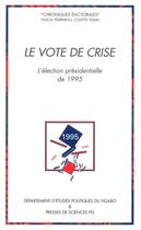 Couverture du livre « Le vote de crise » de Pascal Perrineau et Colette Ysmal aux éditions Presses De Sciences Po