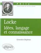 Couverture du livre « Locke, idees, langage et connaissance » de Genevieve Brykman aux éditions Ellipses