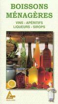 Couverture du livre « Boissons ménagères ; vins ; apéritifs ; liqueurs ; sirops » de Collectif aux éditions Saep