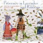 Couverture du livre « Provence in lavender and ribbons » de  aux éditions Ouest France