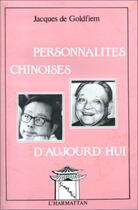 Couverture du livre « Personnalités chinoises d'aujourd'hui » de Jacques De Goldfiem aux éditions L'harmattan