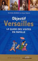 Couverture du livre « Objectif Versailles » de Jouannic/Tinoco aux éditions Actes Sud