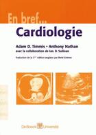 Couverture du livre « CARDIOLOGIE » de Anthony Nathan et Ian D Sullivan et Adam D Timmis aux éditions De Boeck Superieur