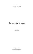 Couverture du livre « Le sang de la haine » de King Jr T.M. aux éditions Editions Le Manuscrit