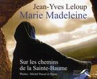 Couverture du livre « Marie madeleine » de Leloup/Pascal/Djana aux éditions Presses De La Renaissance