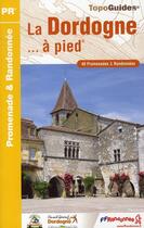 Couverture du livre « La Dordogne à pied ; 24 - PR - D024 (édition 2008) » de Collectif Ffrp aux éditions Ffrp