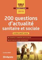 Couverture du livre « 200 questions d'actualité sanitaire et sociale ; filières santé, social (édition 2019) » de Caroline Binet aux éditions Studyrama