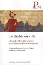 Couverture du livre « Diable en ville (l') - alexandre silvio et l'emergence de la modernite populaire au quebec » de Lacasse/Masse aux éditions Pu De Montreal