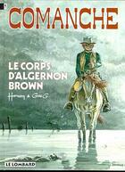 Couverture du livre « Comanche T.10 ; le corps d'Algernon Brown » de Hermann et Greg aux éditions Lombard