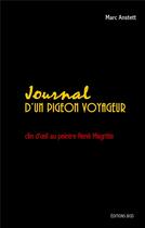 Couverture du livre « Journal d'un pigeon voyageur ; clin d'oeil au peintre René Magritte » de Marc Anstett aux éditions Books On Demand