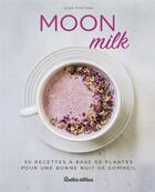 Couverture du livre « Moon milk » de Gina Fontana aux éditions Rustica