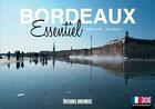 Couverture du livre « Bordeaux essentiel » de Alain Beguerie et Philippe Prevot aux éditions Sud Ouest Editions