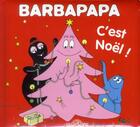 Couverture du livre « Barbapapa : c'est Noël ! » de Annette Tison et Talus Taylor aux éditions Les Livres Du Dragon D'or