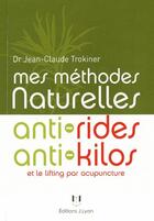 Couverture du livre « Mes méthodes naturelles » de Jean-Claude Trokiner aux éditions Josette Lyon