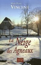 Couverture du livre « La neige des agneaux » de Marie-Pierre Vincent aux éditions Lucien Souny