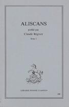 Couverture du livre « Aliscans ; publié par Claude Regnier t.1 » de Anonyme aux éditions Honore Champion