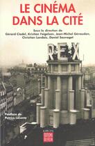 Couverture du livre « Le cinema dans la cite » de  aux éditions Felin