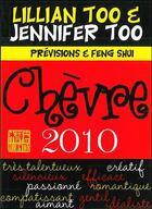 Couverture du livre « Chèvre ; prévisions et feng shui (édition 2010) » de Too L & J. aux éditions Infinity Feng Shui