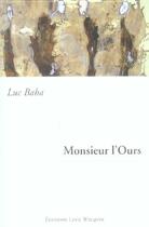 Couverture du livre « Monsieur l'ours » de Luc Baba aux éditions Luce Wilquin